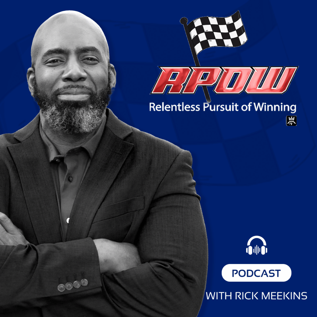 Relentless Pursuit of Winning with Rick Meekins